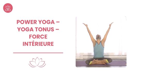 23. Power Yoga – Yoga Tonus – Force intérieure avec David Leluan